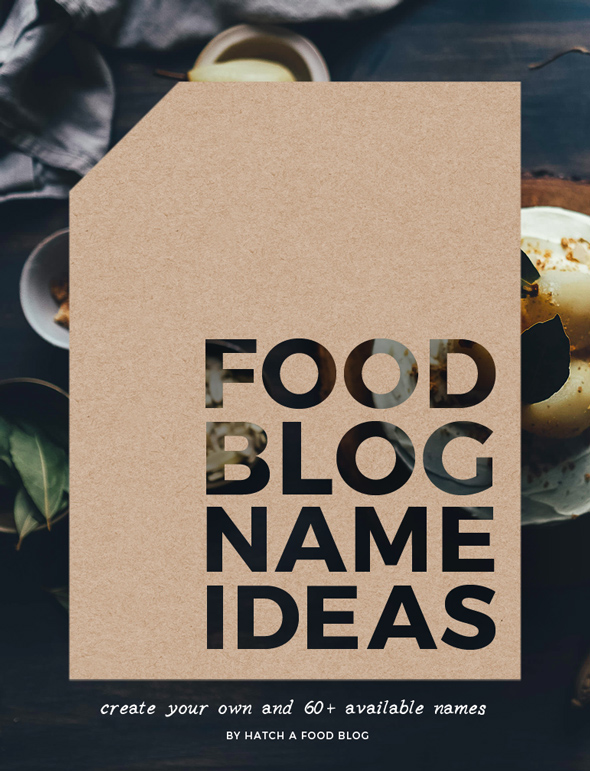 How To Create Tasty Food Blog Name Ideas 60 Available Names Hatch A 